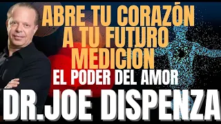 Sintoniza EL PODER DEL AMOR Joe Dipenza Abre Tu Corazón A Tu Futuro Medición