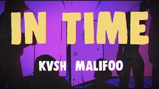 KVSH, Malifoo - In Time (Videoclipe Oficial)