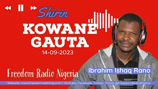 Kowane Gauta 14-09-2023 tare da Ibrahim Ishaq Dan Uwa Rano