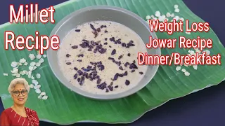 Healthy Jowar Recipe For Weight Loss - Jowar For Dinner - No Milk - No Sugar | Skinny Recipes
