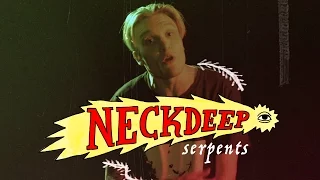 Neck Deep - Serpents (Official Music Video)