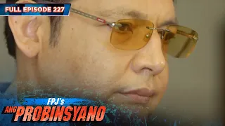 FPJ's Ang Probinsyano | Season 1: Episode 227 (with English subtitles)
