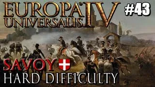 EUROPA UNIVERSALIS 4 (IV) Let's Play - Savoy/Italy - HARD+AI BONUS - #43 "Grander Army"