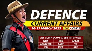 16 - 17 March 2023 | Defence Current Affairs For NDA CDS AFCAT SSB Interview