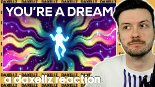 Are You A Dream Of The Universe | Daxellz Reacts