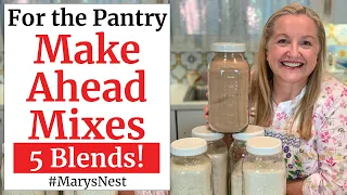 5 Healthy Make Ahead Mixes - Shelf Stable Pantry Staples - Healthy Baking Recipes