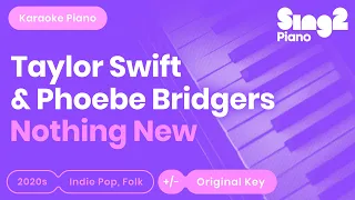 Taylor Swift, Phoebe Bridgers - Nothing New (Karaoke Piano)