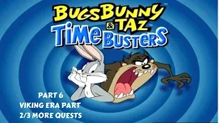 Bugs Bunny & Taz Time Busters Part 6 Viking Era Part (2/3)