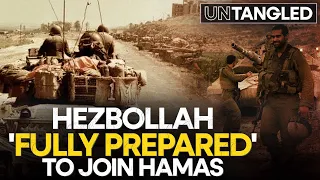 Hezbollah ready for open war with Israel? | Untangled