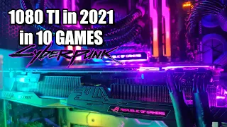 1080 TI in 2021 in 10 Games - Immer noch TOP??