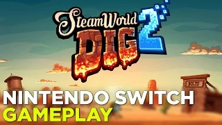 SteamWorld Dig 2 — Nintendo Switch Demo + Boss Fight Gameplay @ GDC 2017
