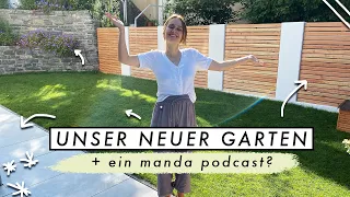 Unser Traumgarten ist fertig + eventuelle Podcast Pläne | MANDA Vlog