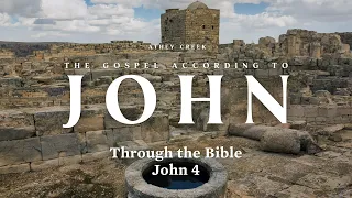 Through the Bible | John 4 - Brett Meador