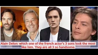 Alain Delon- which one of his 3 sons looks the most like him?