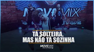 Tá Solteira, Mas Não Tá Sozinha - Ivete Sangalo - Xanddy (Harmonia) ( Coreografia Move mix )