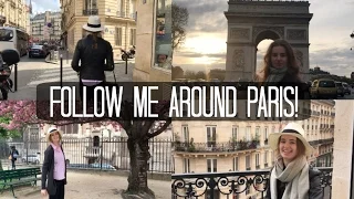 FOLLOW ME AROUND PARIS!!