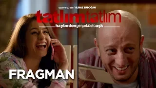 Tatlım Tatlım - Fragman