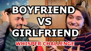 Whisper Challenge - Boyfriend VS Girlfriend