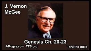 01 Genesis 20-23 - J Vernon Mcgee - Thru the Bible