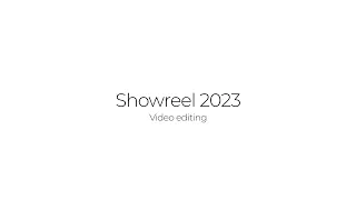 Video Editing Showreel | 2023