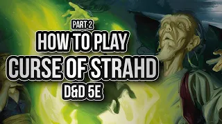 HOW TO PLAY CURSE OF STRAHD (Part 2: Adventure Introductions)