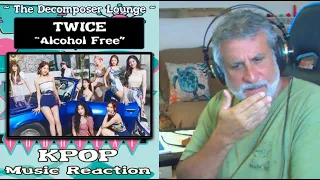 Old Composer Reaction to TWICE "Alcohol Free" (KPOP MUSIC REACTION)