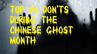Top 14 Don'ts During the Chinese Ghost Month