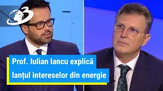 Prof. Iulian Iancu explică lanțul intereselor din energie. Suntem în faza destructurării economiei