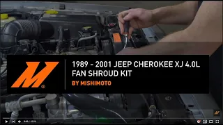 1989–2001 Jeep Cherokee XJ 4.0L Performance Aluminum Fan Shroud Installation Guide by Mishimoto