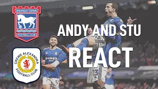 Andy and Stu react - Ipswich Town 2-1 Crewe Alexandra