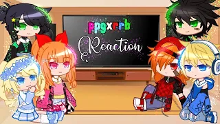 The PPG X RRB Reacting to meme || Ppg×Rrb || Gacha club || not og