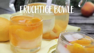 Fruchtige Bowle - prickelnd & frisch