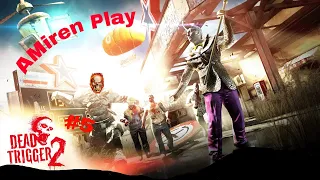 Играю в Dead trigger 2