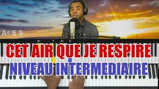 cet air que je respire piano - cet air que je respire (this is the air i breathe) | Tutoriel Piano