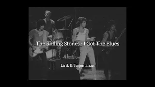 The Rolling Stones - I Got The Blues (lirik dan terjemahan)