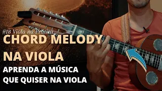 #18 Viola na Prática l Chordmelody na viola l APRENDA QUALQUER MÚSICA NA VIOLA