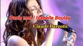 [Parle moi] / Isabelle Boulay (lyrucs-가사) / Claude Barzotti