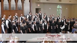 O Happy Day by Oasis Chorale