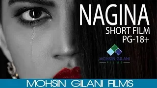 NAGINA | Short Film 2018 | Mohsin Gilani Films