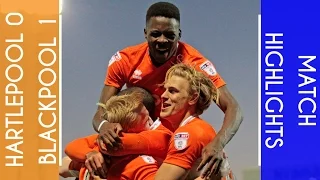 Highlights | Hartlepool 0 Blackpool 1