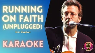 ERIC CLAPTON - Running on Faith (Karaoke Unplugged)