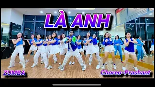 Là Anh | Phạm Lịch | Rin Remix | Zumba | Dance fitness | Choreo by prashant From Vietnam