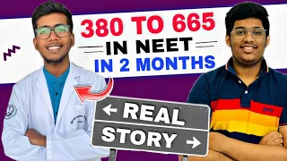 380 to 665 marks in Last 2 months in NEET | Real Inspiring story😱