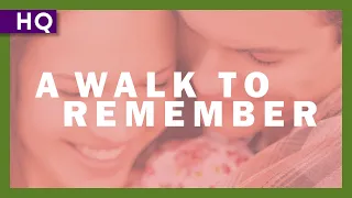 A Walk to Remember (2002) Trailer
