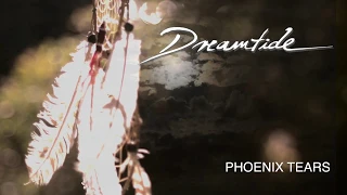 DREAMTIDE phoenix tears