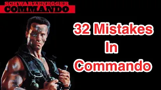 32 Mistakes that you didn't see in the movie - Commando