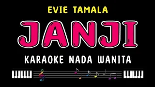 JANJI - Karaoke Nada Wanita [ EVIE TAMALA ]