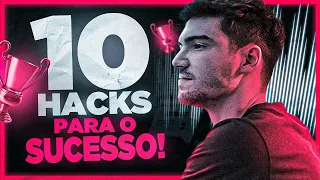 10 HACKS QUE GARANTEM SUCESSO | Hábitos de pessoas bem-sucedidas