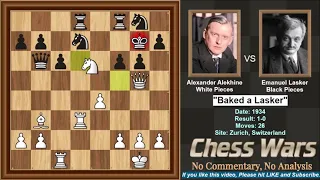 Alexander Alekhine vs Emanuel Lasker -1934 "Baked a Lasker"