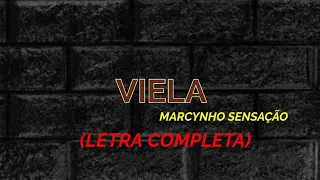 Viela - Marcynho Sensação - Felipe Letras | (LETRA COMPLETA)